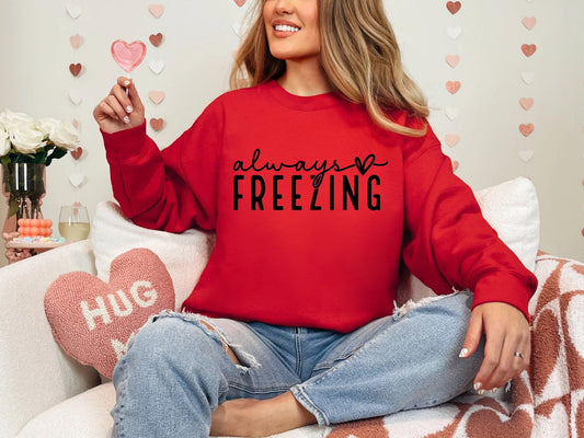 Always Freezing Crewneck Sweatshirt